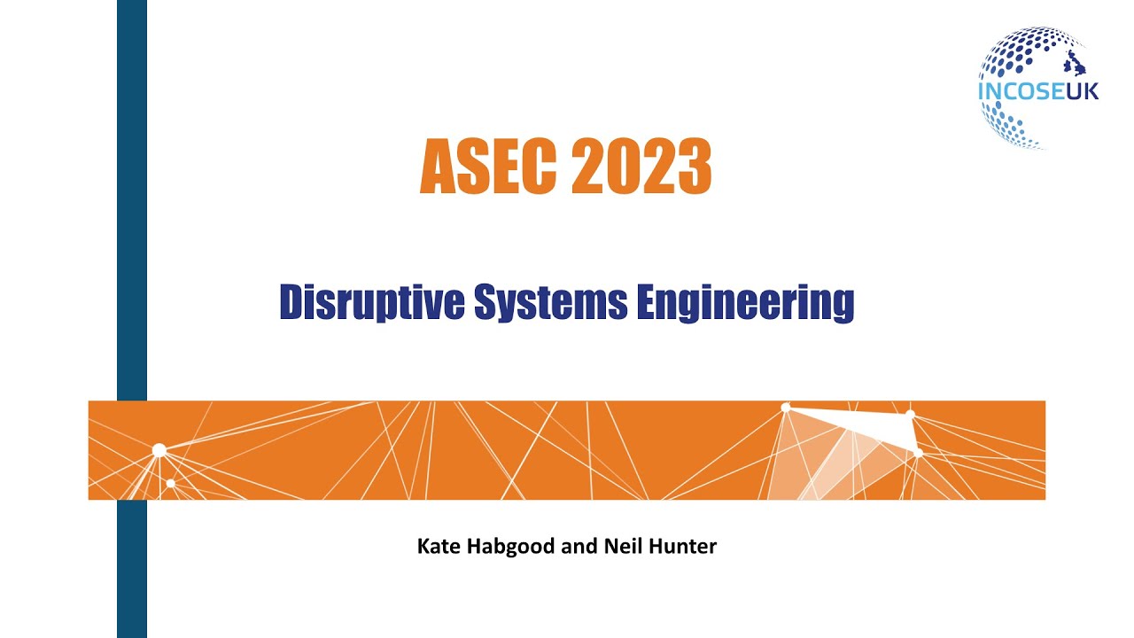 ASEC 2023 - Disruptive Systems Engineering - YouTube