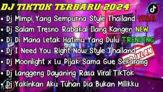 DJ TIKTOK TERBARU 2024 FULL ALBUM - DJ MIMPI YANG SEMPURNA STYLE THAILAND VIRAL TIKTOK FULL BASS