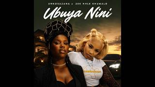 unkosazana Zamae x Zee nxumalo - Ubuya Nini (Official music video)