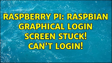 Raspberry Pi: Raspbian graphical login screen stuck! Can