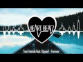 Two Friends Feat Ktpearl Forever mp3