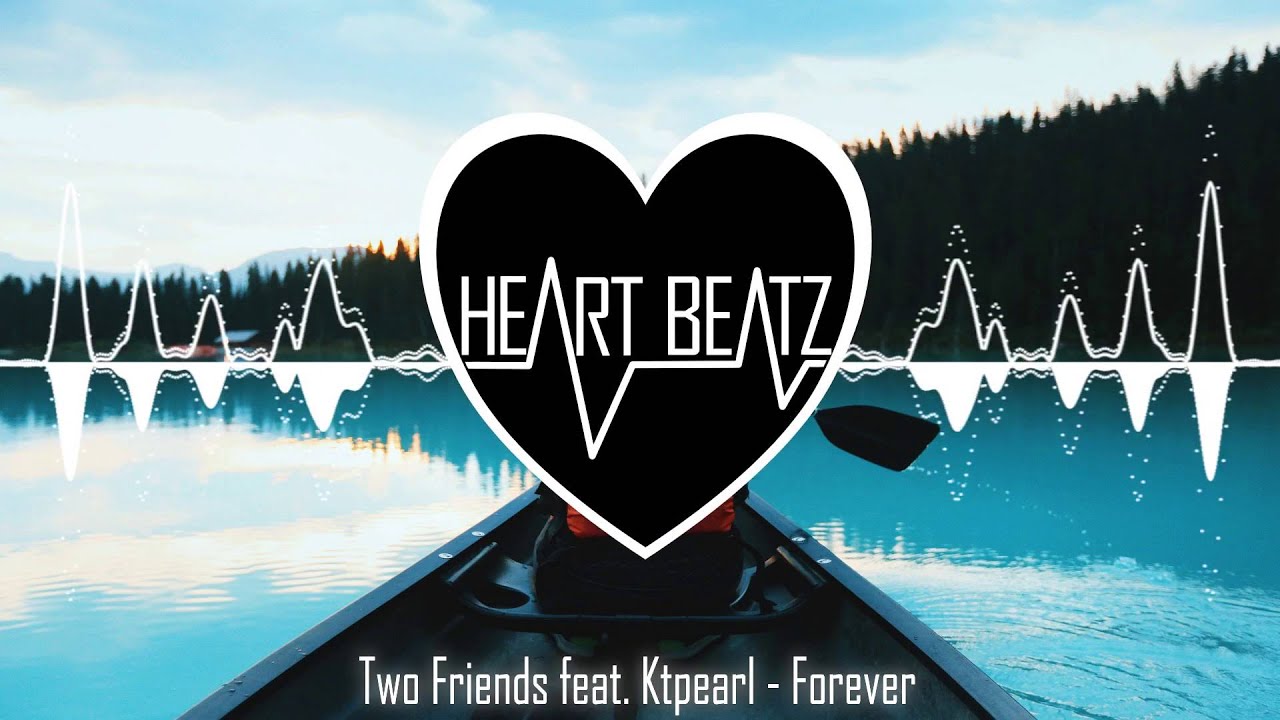 在 YouTube 上观看 Two Friends feat.  Ktpearl - Forever 在 YouTube 上观看 Two Friends feat.  Ktpearl - Forever