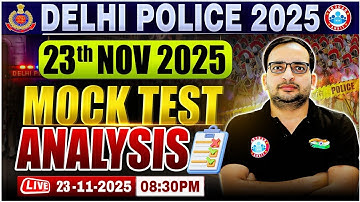 Delhi Police Mock Analysis 2025 | DP Weekly Mock Test Solution | 23 Nov RWA Mock Test Solution