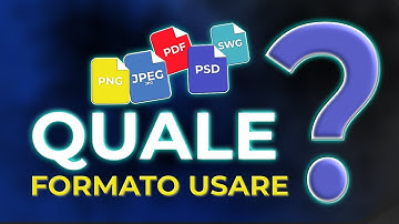 JPEG, PNG, PSD Quale Formato Immagine Scegliere e Quando
