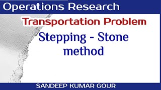 Stepping stone method in transportation problem | Lecture.30