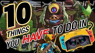 10 Cool Things You Have To Try In Zelda Vr Breath Of The Wild