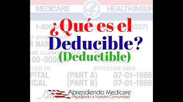 ¿Cómo funciona el deducible de Medicare?