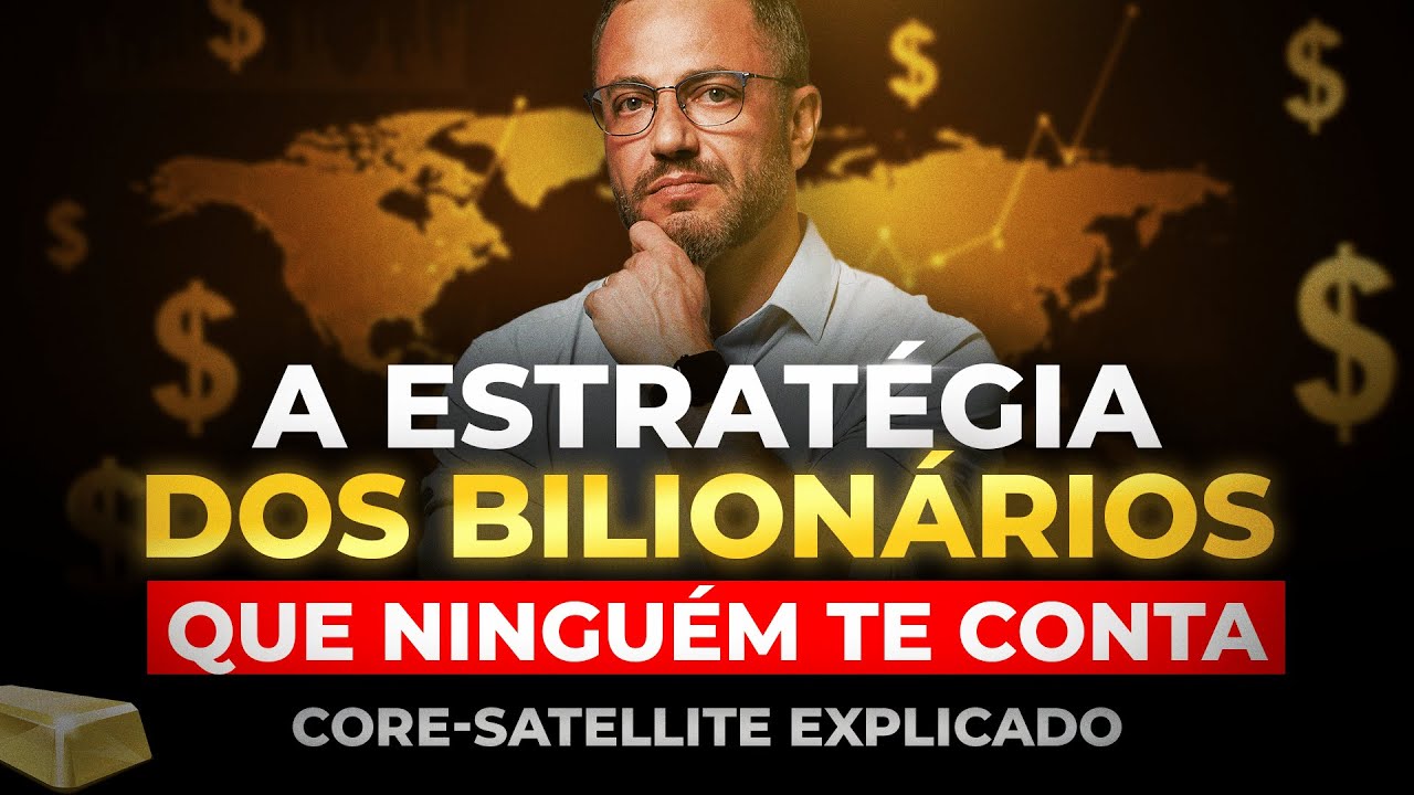 Como investir usando a estratégia CORE-SATELLITE | Investimentos no Exterior