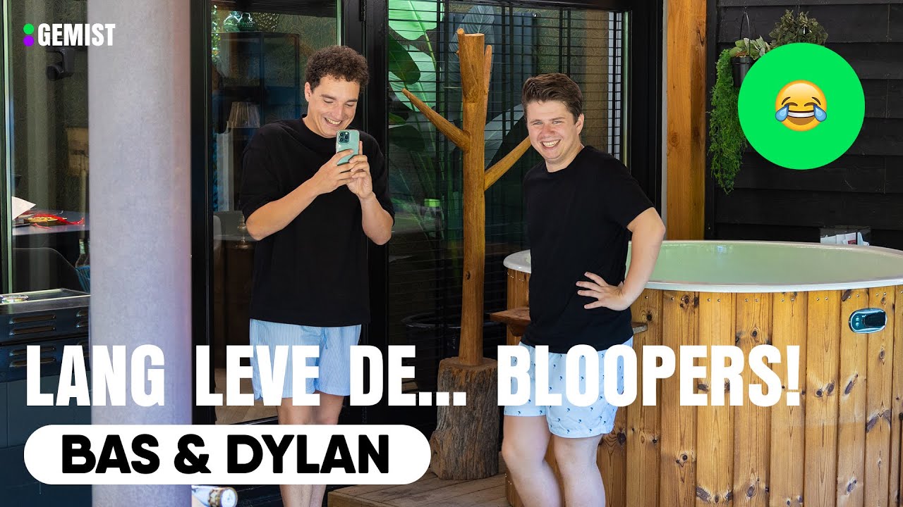 Alle bloopers + deleted scenes van Bas en Dylan in Lang Leve de Liefde