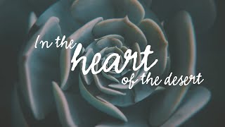 In the Heart of the Desert - Cyprian Consiglio & John Pennington [Official Video]
