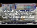 Third Beading Supply Haul from Beebeecraft