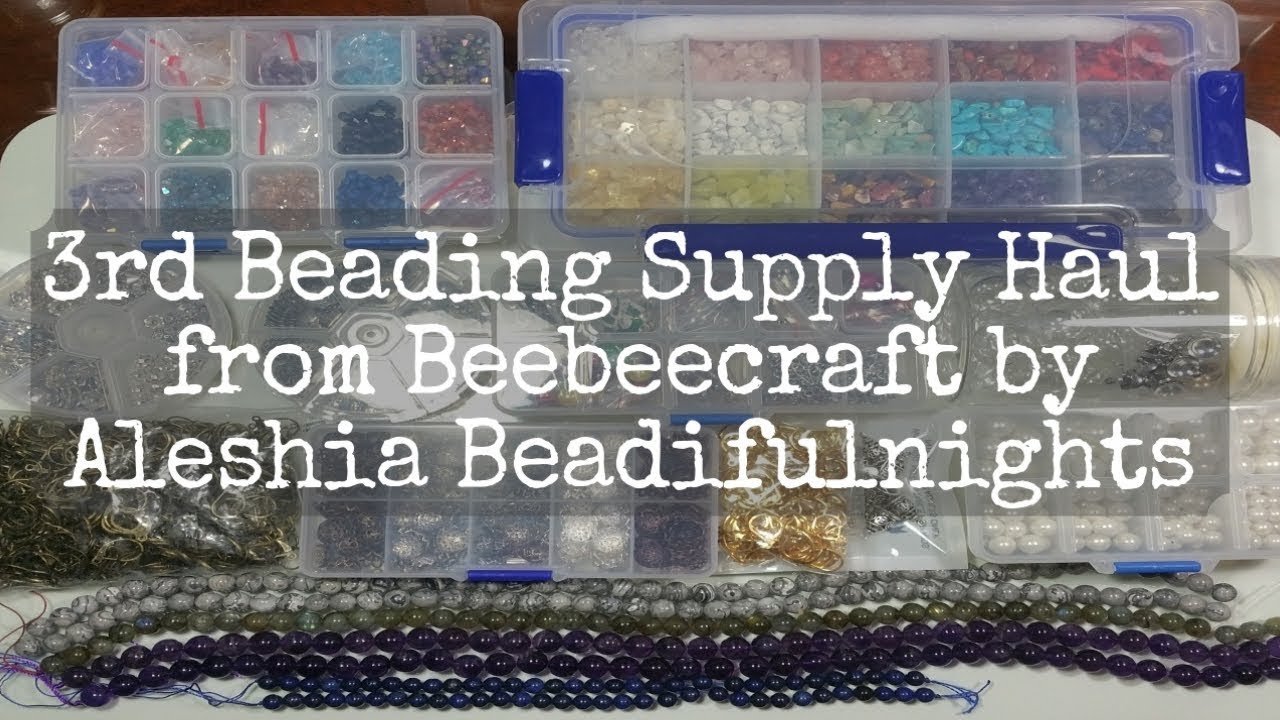 Third Beading Supply Haul from Beebeecraft YouTube