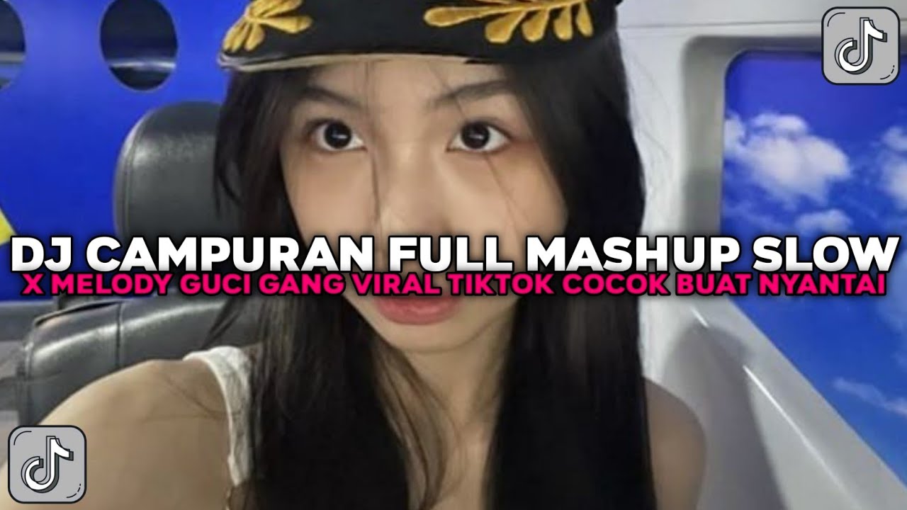 DJ CAMPURAN FULL MASHUP X MELODY SLOW COCOK BUAT NYANTAI VIRAL TIKTOK TERBARU 2025 !!!