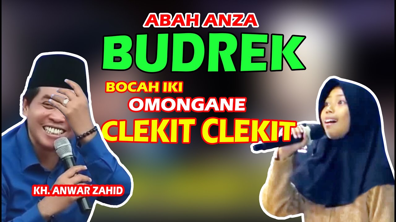 anak ini omongane clekit clekit, bikin budrek anah anza, dipengajian kh. anwar zahid