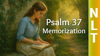 Psalm 37 NLT Memorization Song – Trust in the Lord and Do Good – 1 Hour Scripture Loop
