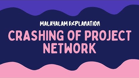 March 11, 2022 Crashing of Project Network|Network Analysis|Operations Research|part 1|Malayalam|