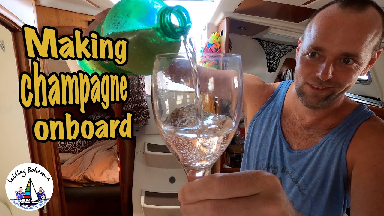 Making champagne onboard! Sailing Bohemia Ep.72