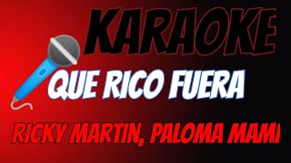 Ricky Martin & Paloma Mami - Qué Rico Fuera (Karaoke)