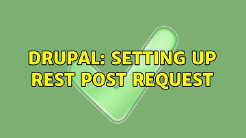 Drupal: Setting up REST post request (2 Solutions!!)