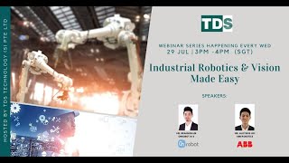 11th Webinar - Industrial Robotics & Vision Made Easy