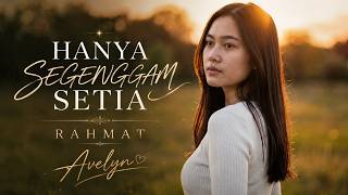 HANYA SEGENGGAM SETIA - RAHMAT | Cover by Avelyn | Malaysian Classic Love Song | Acoustic Cover 2026