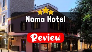 Noma Hotel Athens Review - Should You Stay At This Hotel?