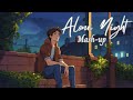 Alone Night Lofi Mix Mash Up L Lofi Pupil Bollywood Chillout Lo Fi Mix KaranK2official