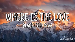 Where Is The Love - Black Eyed Peas (Lyrical video)