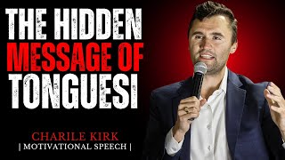 Jesus Revealed A DARK Truth About Tongues ;;CHARILE KIRK  BEST MOTIVATION SPEECH