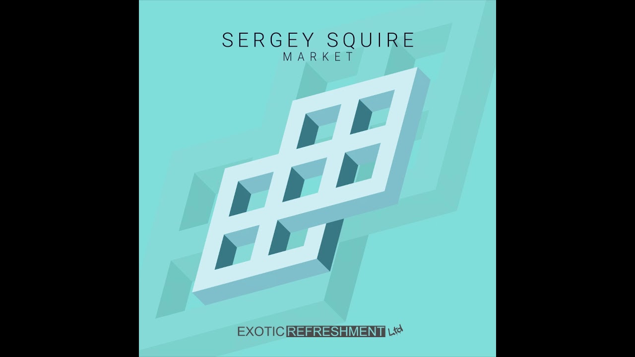 Watch Sergey Squire - 604 (Original Mix) // Exotic Refreshment LTD on YouTube Watch Sergey Squire - 604 (Original Mix) // Exotic Refreshment LTD on YouTube