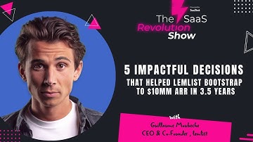 5 Impactful decisions that helped lemlist bootstrap to $10MM ARR in 3.5 years [SaaS Revolution Show]