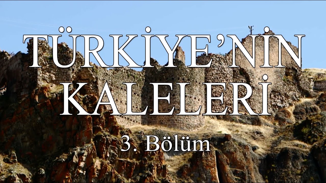 Keşif Tv - Türkiye'nin Kaleleri 3. Bölüm