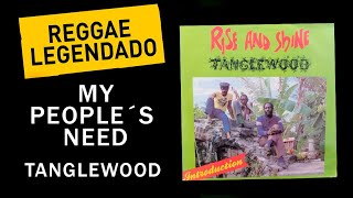 Tanglewood - My People´s Need [ TRADUÇÃO / LEGENDADO ] reggae traduzido