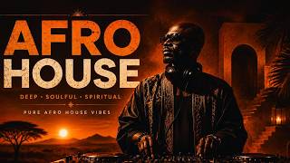 AFRO HOUSE VIBES ONLY 🌍 Deep African Rhythms & Cinematic Energy