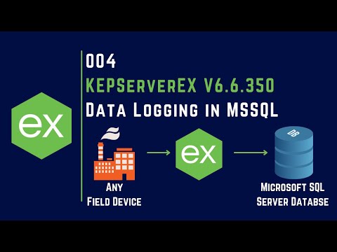 004 | KEPServerEX V6 Data Logging in MSSQL |