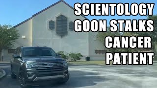 Scientology private investigators stalk cancer patient