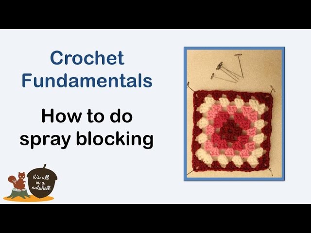 How to Block - Crochet Blocking Basics