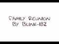 Family Reunion - Blink-182 (Lyrics)