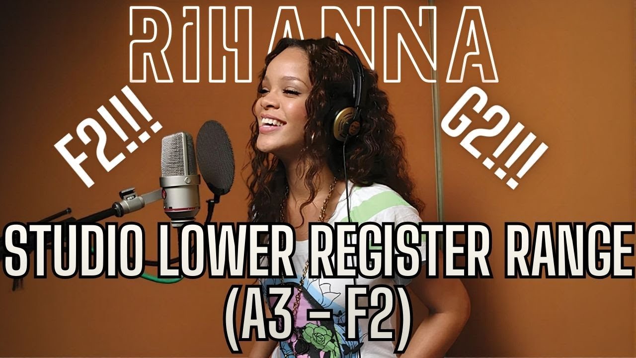 Rihanna - Studio Lower Register Range (A3 - F2)