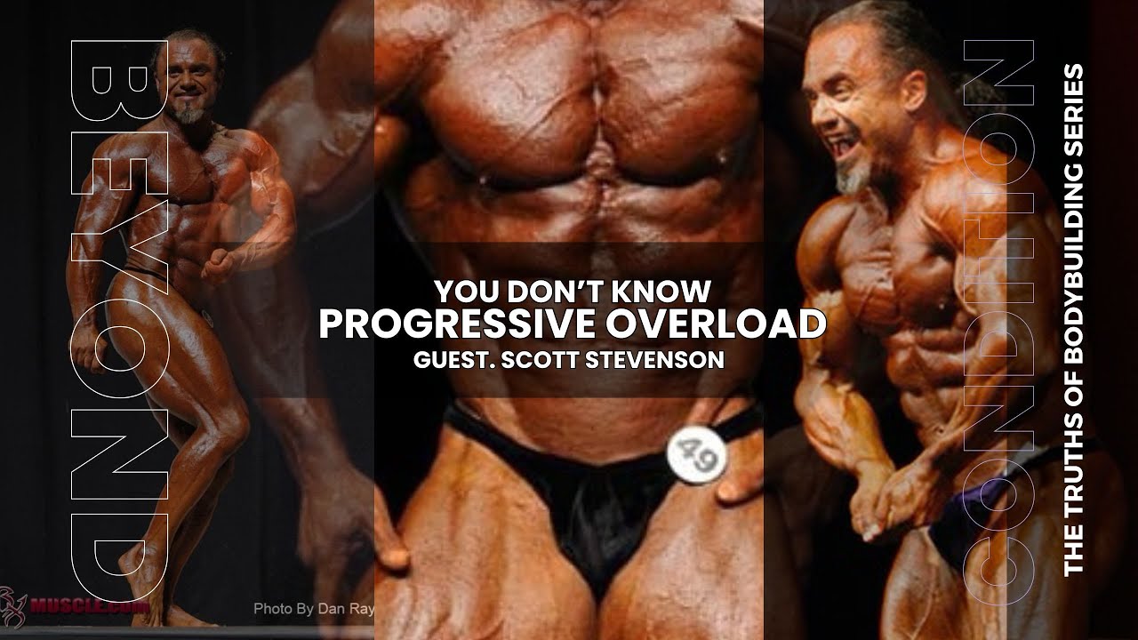 You don't know PROGRESSIVE OVERLOAD Guest. Scott Stevenson