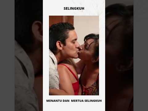 Menantu dan Mertua Selingkuh #selingkuh