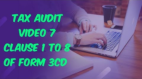 Form 3CD CLAUSE 1 TO 8 PART A