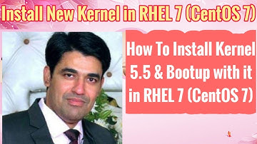 Install New Kernel In RHEL 7 (CentOS 7) | How To Update Kernel To 5.5 in RHEL 7 (CentOS 7)