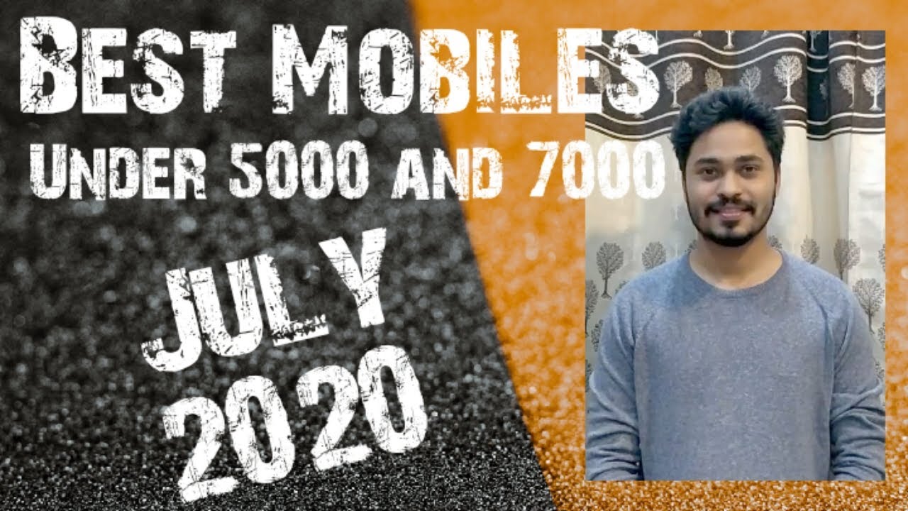 Best Mobiles Under 5000 Best Mobiles Under 7000 in 2020 YouTube