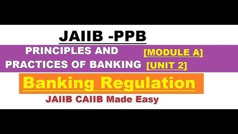 JAIIB PPB ((Principles And Practices Of Banking))  Unit 2 || Banking Regulation