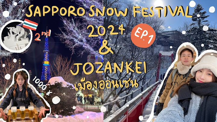 Japan VLOG 🇯🇵l Ep.1 เที่ยว Hokkaido ช่วง Sapporo snow festival 2024 & แช่ Onsen กลางธรรมชาติ