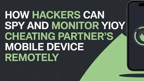 HOW HACKERS CAN ETHICALLY MONITOR AND SPY ON MOBILE REMOTELY 