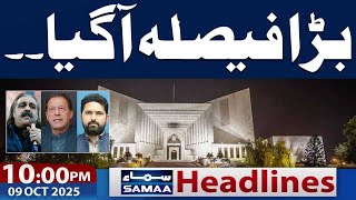 PTI in Trouble | Supreme Court Decision | 10 PM News Headlines | 09 Oct 2025 | Samaa TV
