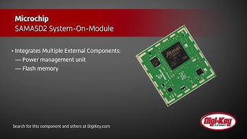 Microchip SAMA5D2 System-On-Module | Digi-Key Daily