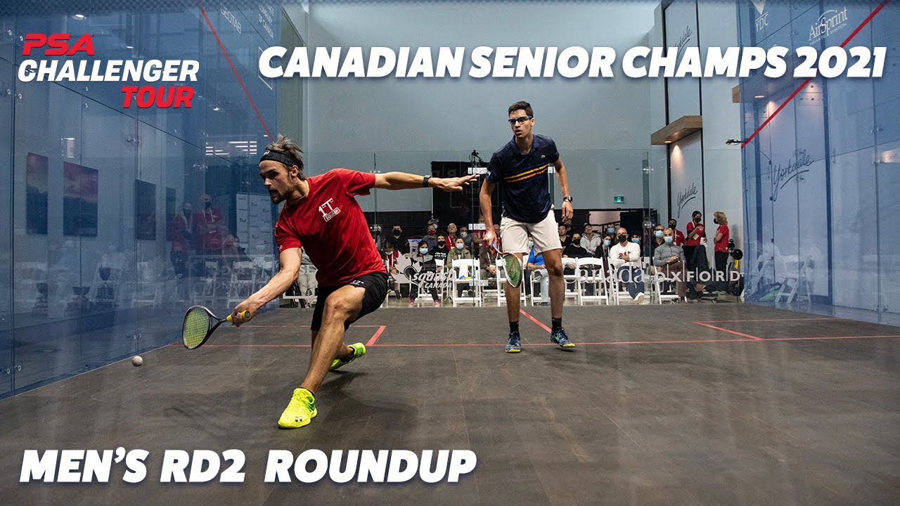 Squash Canadian Senior Championships 2021 Men's Rd 2 Roundup YouTube